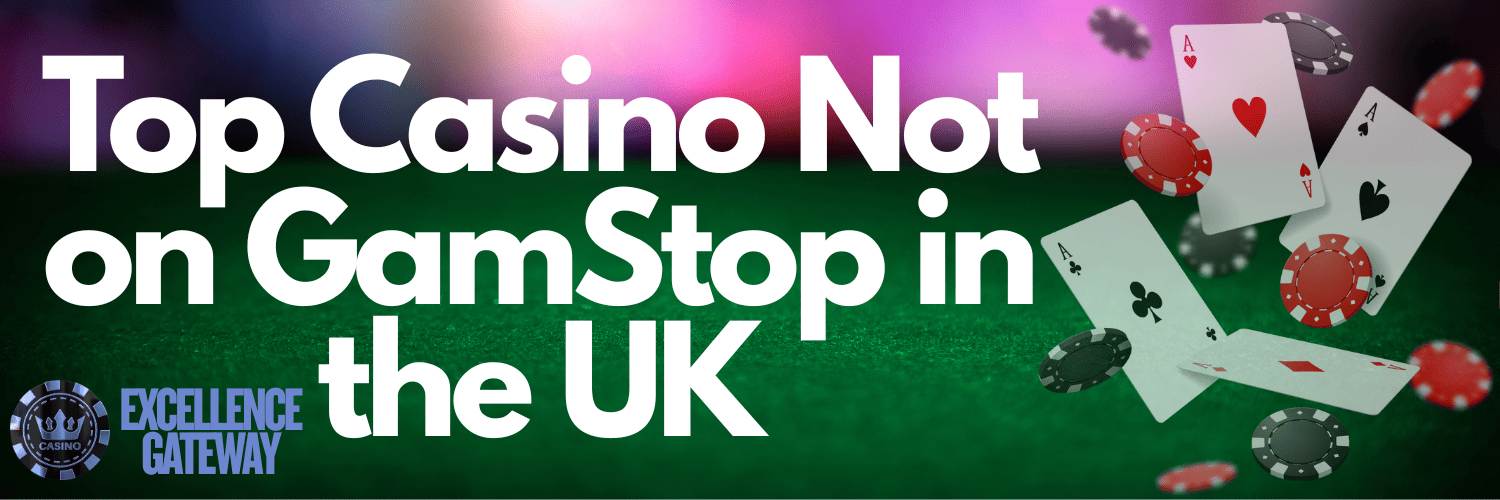 Exploring Non Gamstop UK Casino Sites for an Unmatched Gaming Experience
